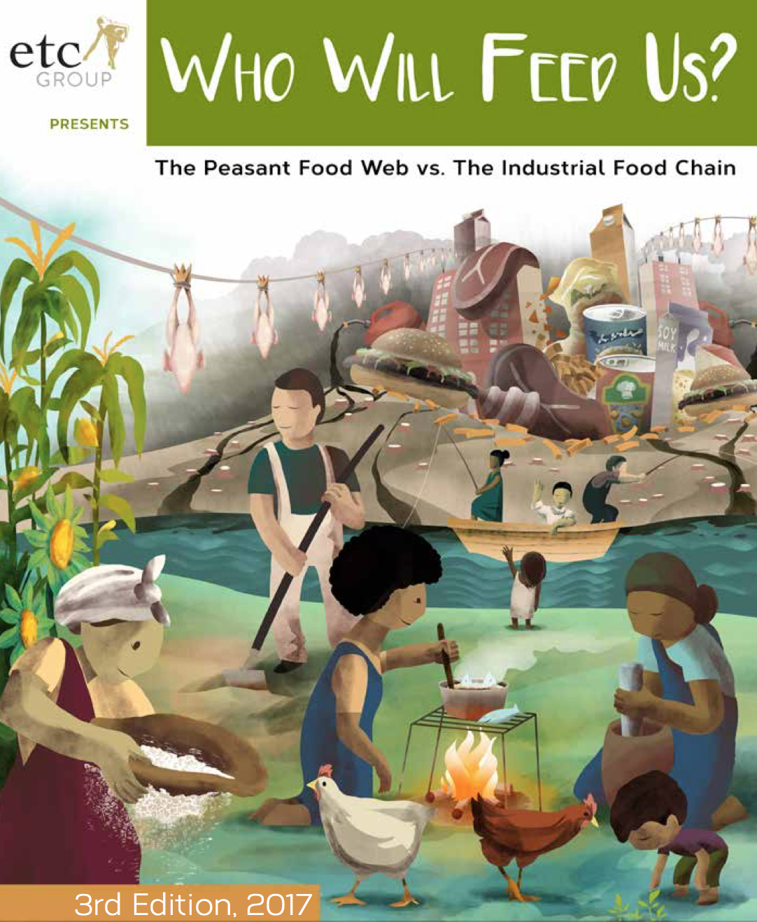 Who Will Feed Us The Industrial Food Chain Vs The Peasant Food Web Etc Group